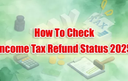 Income Tax Refund Status 2025 Kaise Check Karein – Step-by-Step Guide